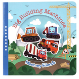 Meet My Friends - Big Building Machines