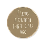 Normal 3 Cats Ago Enamel Pin