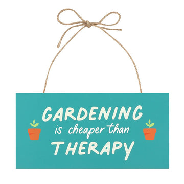 Gardening Is Cheaper then Therapy sign