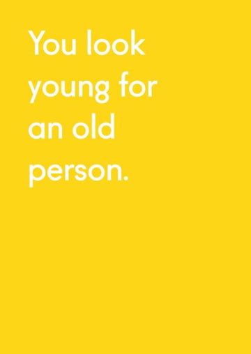 Look Young For An Old Person - Card